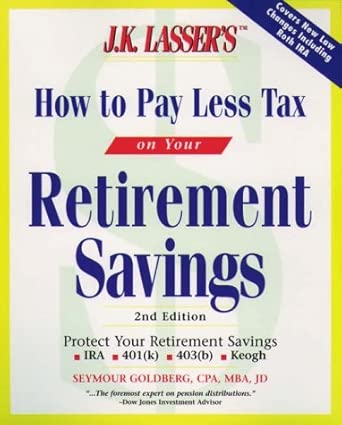 How to Protect Your Retirement Savings from the Ir S 2e (J.K. Lasser's) Idg Rtrn Only See Wiley Isb N 38833-5 cover image