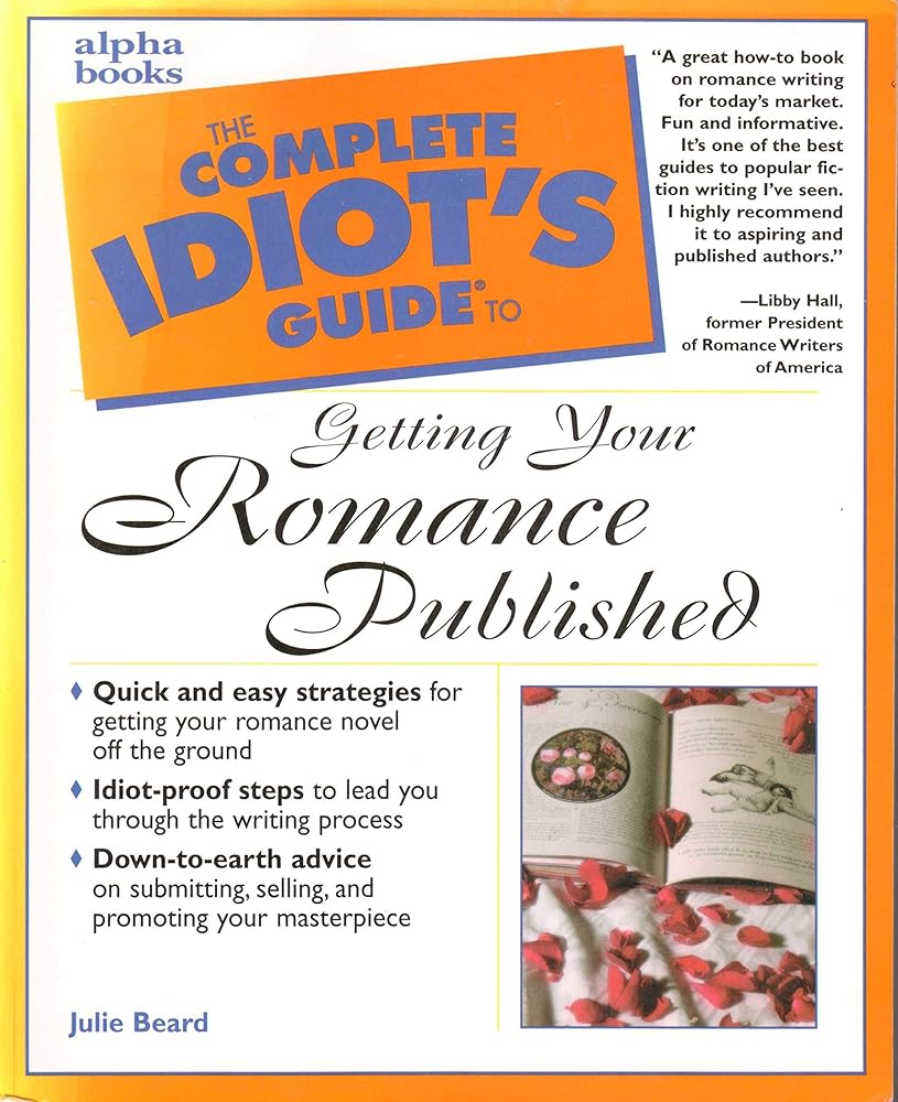 The Complete Idiot's Guide to Getting Your Romance Published cover image