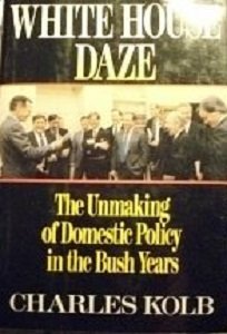 White House Daze the Unmaking Domestic Policy in the Bush Years cover image