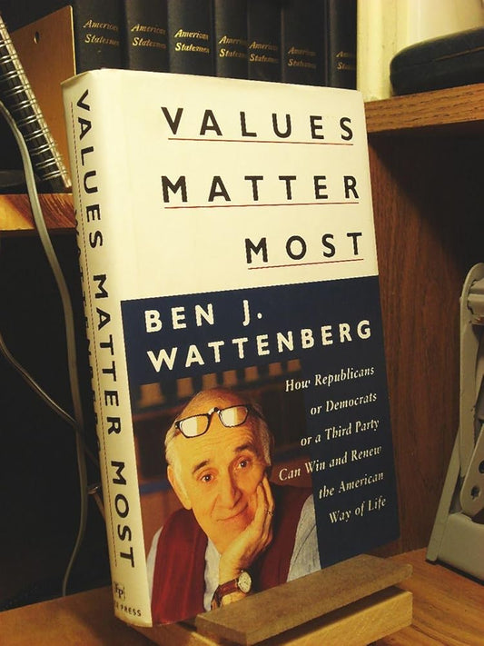 Values Matter Most: How Republicans, or Democrats, or a Third Party Can Win and Renew the American Way of Life cover image