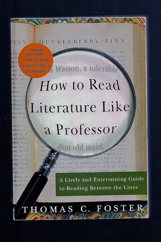 How to Read Literature Like a Professor: A Lively and Entertaining Guide to Reading Between the Lines cover image