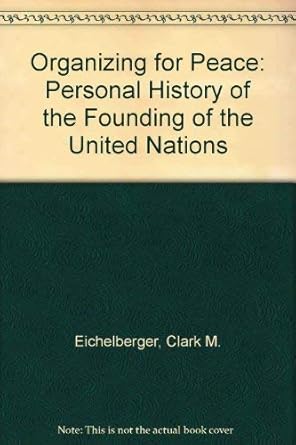 Organizing for peace: A personal history of the founding of the United Nations (A Cass Canfield book) cover image