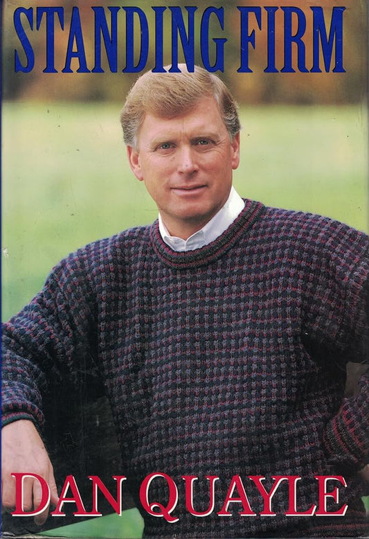 Standing Firm: Dan Quayle cover image