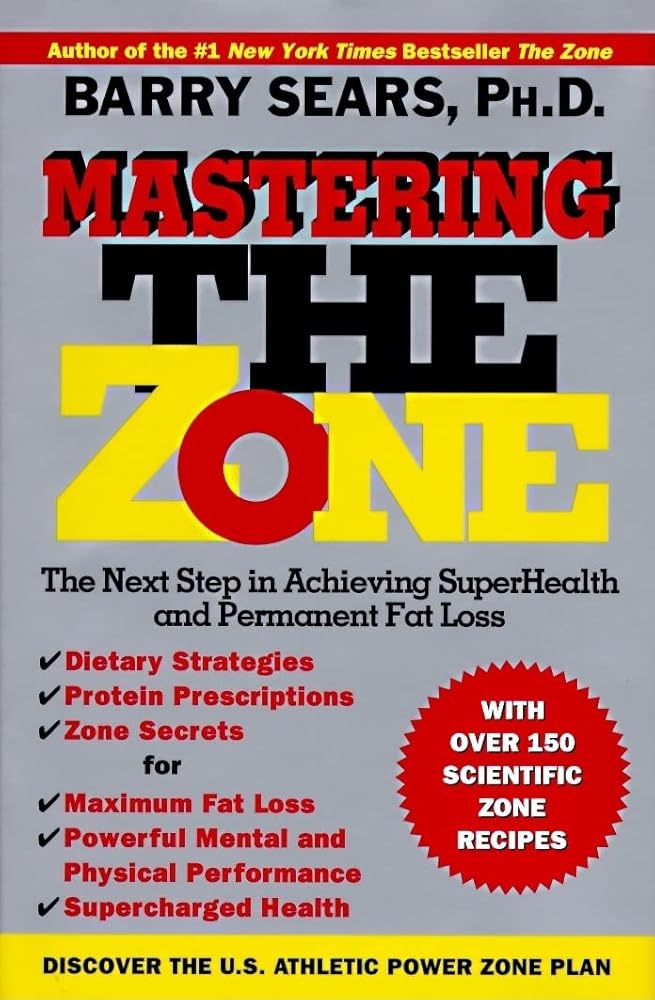 Mastering the Zone: The Next Step in Achieving SuperHealth and Permanent Fat Loss cover image