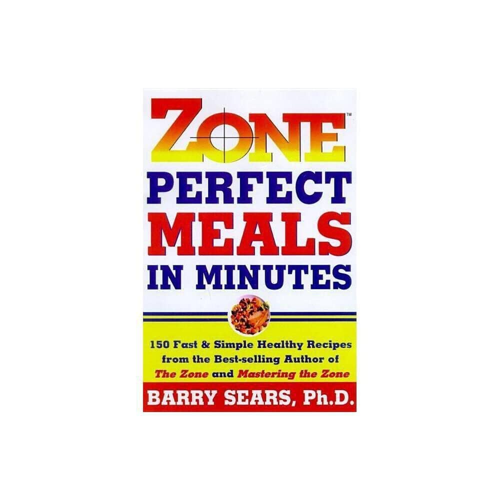 Zone-Perfect Meals in Minutes (The Zone) cover image