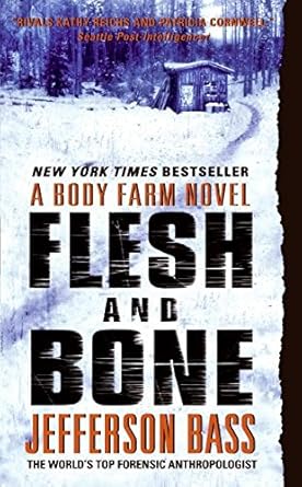 Flesh and Bone: A Body Farm Novel (Body Farm Novel, 2) cover image