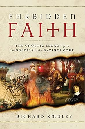 Forbidden Faith: The Gnostic Legacy from the Gospels to The Da Vinci Code cover image