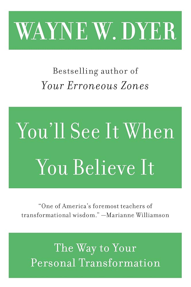 You'll See It When You Believe It: The Way to Your Personal Transformation cover image