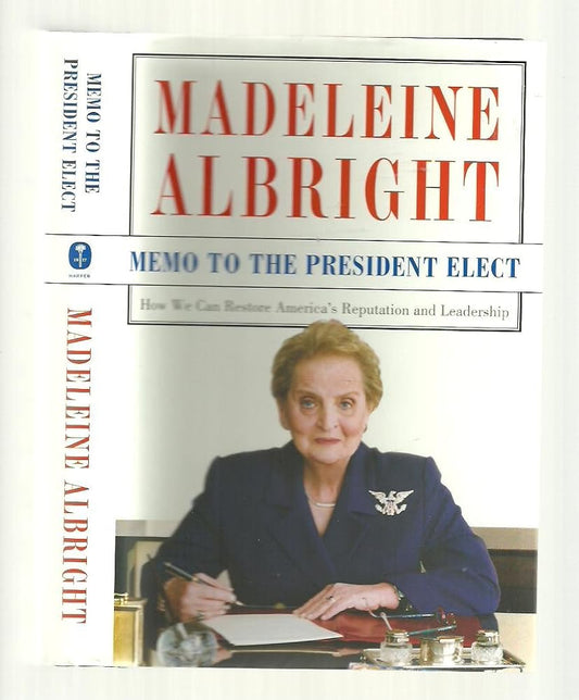 Memo to the President Elect: How We Can Restore America's Reputation and Leadership cover image