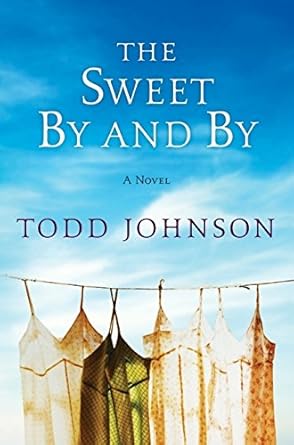 The Sweet By and By: A Novel cover image