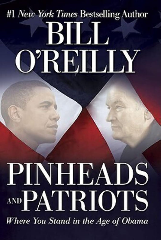 Pinheads and Patriots: Where You Stand in the Age of Obama cover image