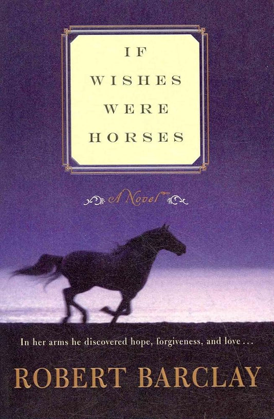 If Wishes Were Horses: A Novel cover image