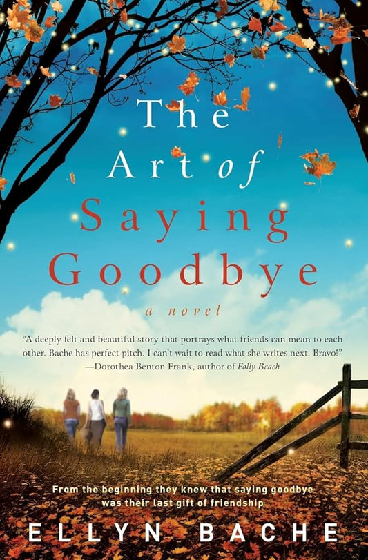 The Art of Saying Goodbye: A Novel cover image