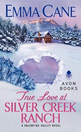 True Love at Silver Creek Ranch: A Valentine Valley Novel (Valentine Valley, 2) cover image