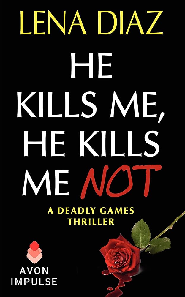 He Kills Me, He Kills Me Not (Deadly Games Thrillers) cover image