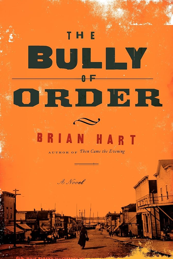 The Bully of Order: A Novel cover image