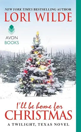 I'll Be Home for Christmas: A Festive Small-Town Romance About a Hometown Guy and the Runaway Called Trouble (Twilight, Texas, 6) cover image