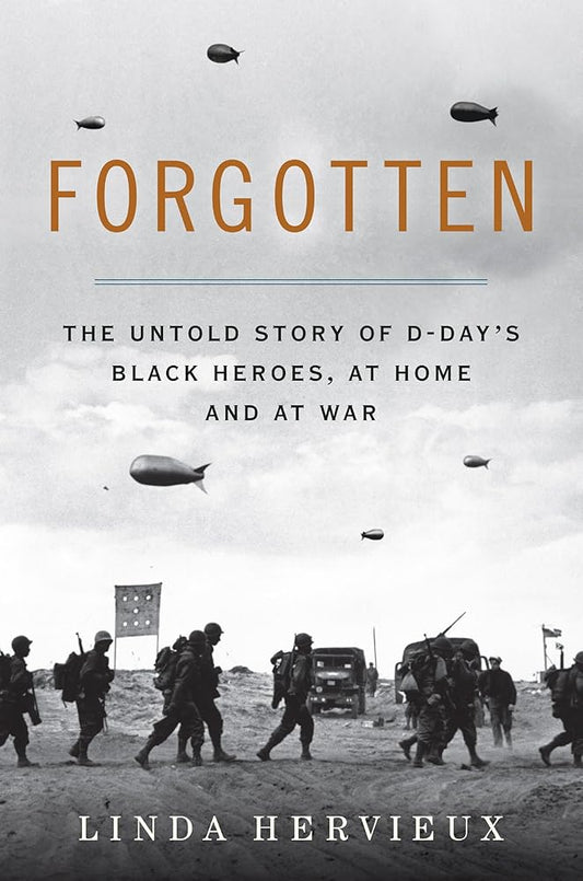 Forgotten: The Untold Story of D-Day's Black Heroes, at Home and at War cover image