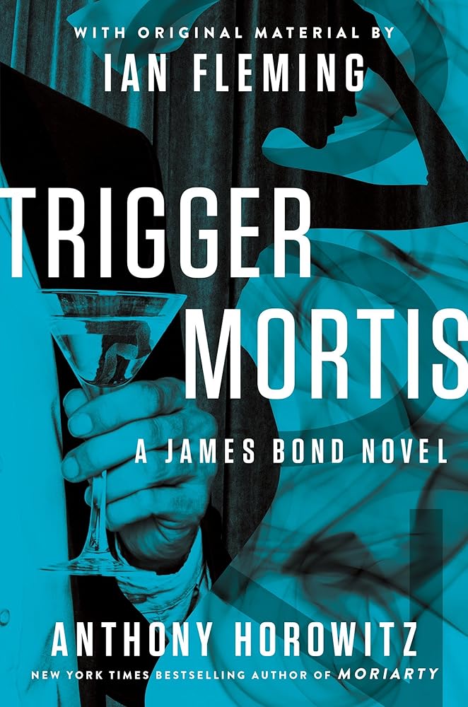 Trigger Mortis: With Original Material by Ian Fleming (James Bond) cover image