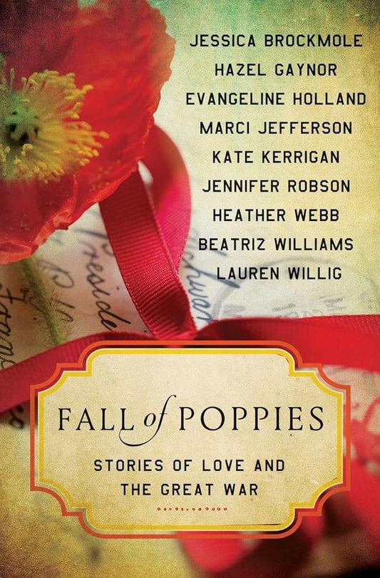 Fall of Poppies: A Moving Anthology of Historical Romance Short Stories on Armistice Day After World War One cover image