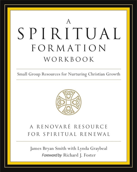 A Spiritual Formation Workbook - Revised edition: Small Group Resources for Nurturing Christian Growth cover image
