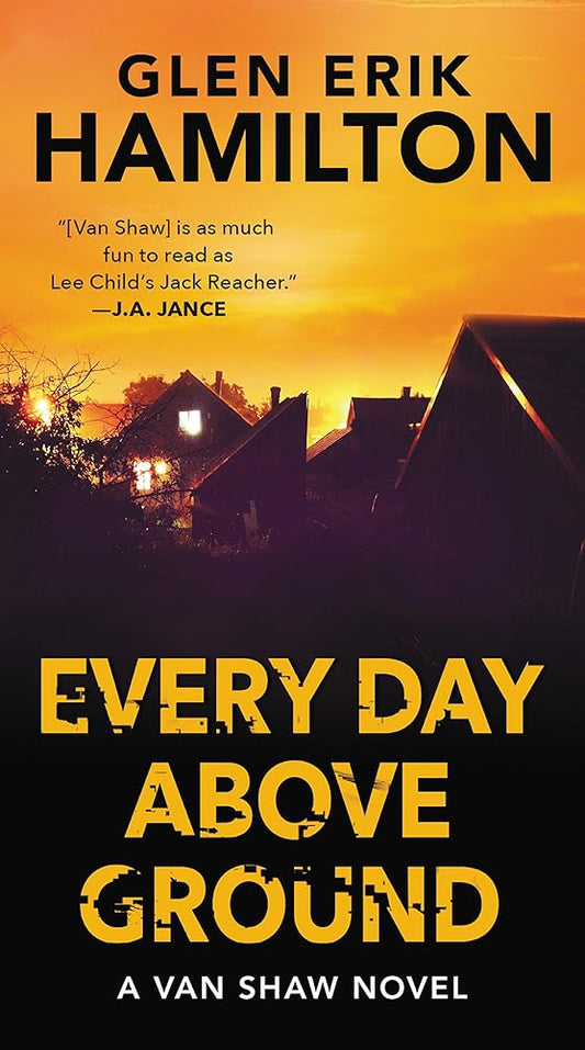 Every Day Above Ground: A Van Shaw Novel (Van Shaw Novels) cover image