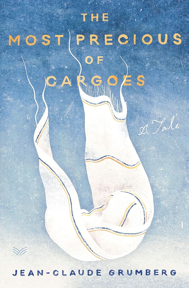 The Most Precious of Cargoes: A Tale cover image