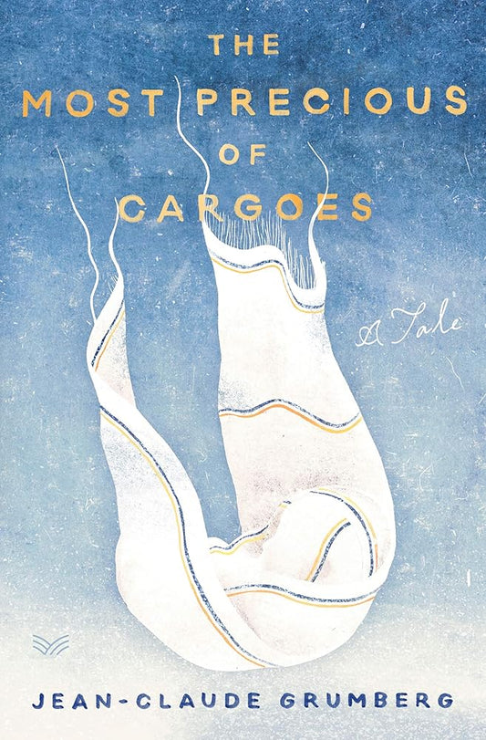 The Most Precious of Cargoes: A Tale cover image