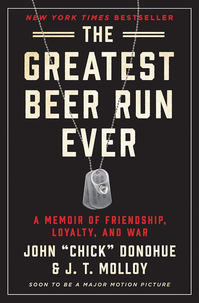 The Greatest Beer Run Ever: A Memoir of Friendship, Loyalty, and War cover image