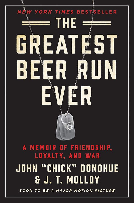 The Greatest Beer Run Ever: A Memoir of Friendship, Loyalty, and War cover image