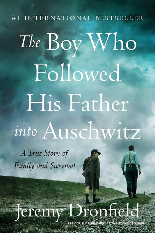 The Boy Who Followed His Father into Auschwitz: A True Story of Family and Survival cover image