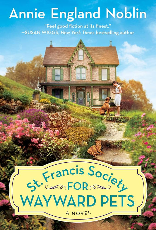 St. Francis Society for Wayward Pets: A Novel cover image