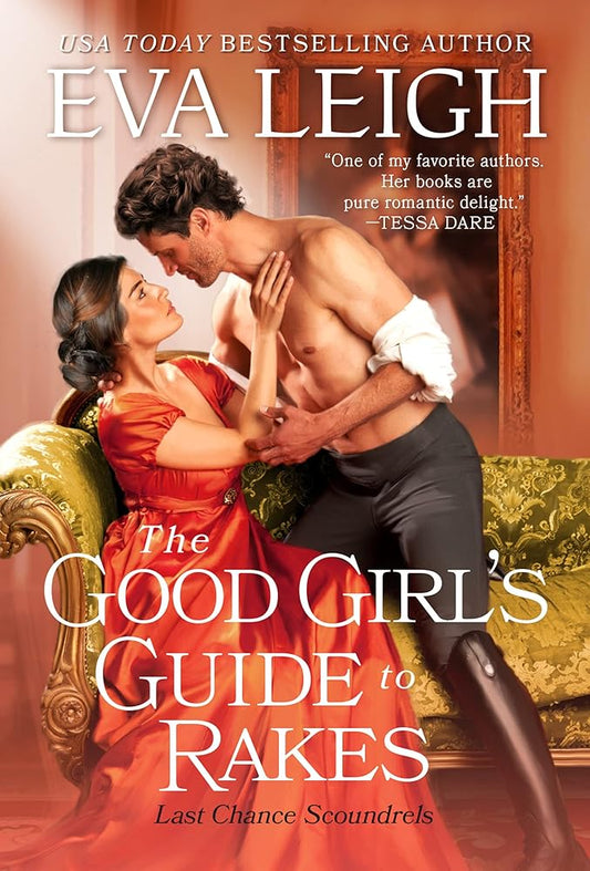 The Good Girl's Guide to Rakes (Last Chance Scoundrels, 1) cover image