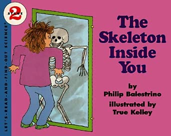 The Skeleton Inside You (Let's-Read-and-Find-Out Science 2) cover image