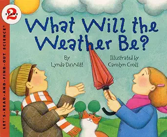 What Will the Weather Be? (Let's-Read-and-Find-Out Science 2, 1) cover image