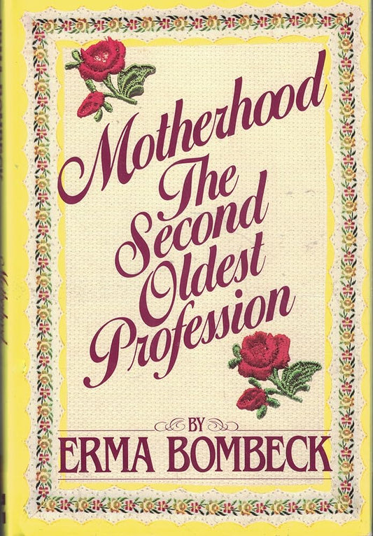 Motherhood: The Second Oldest Profession cover image