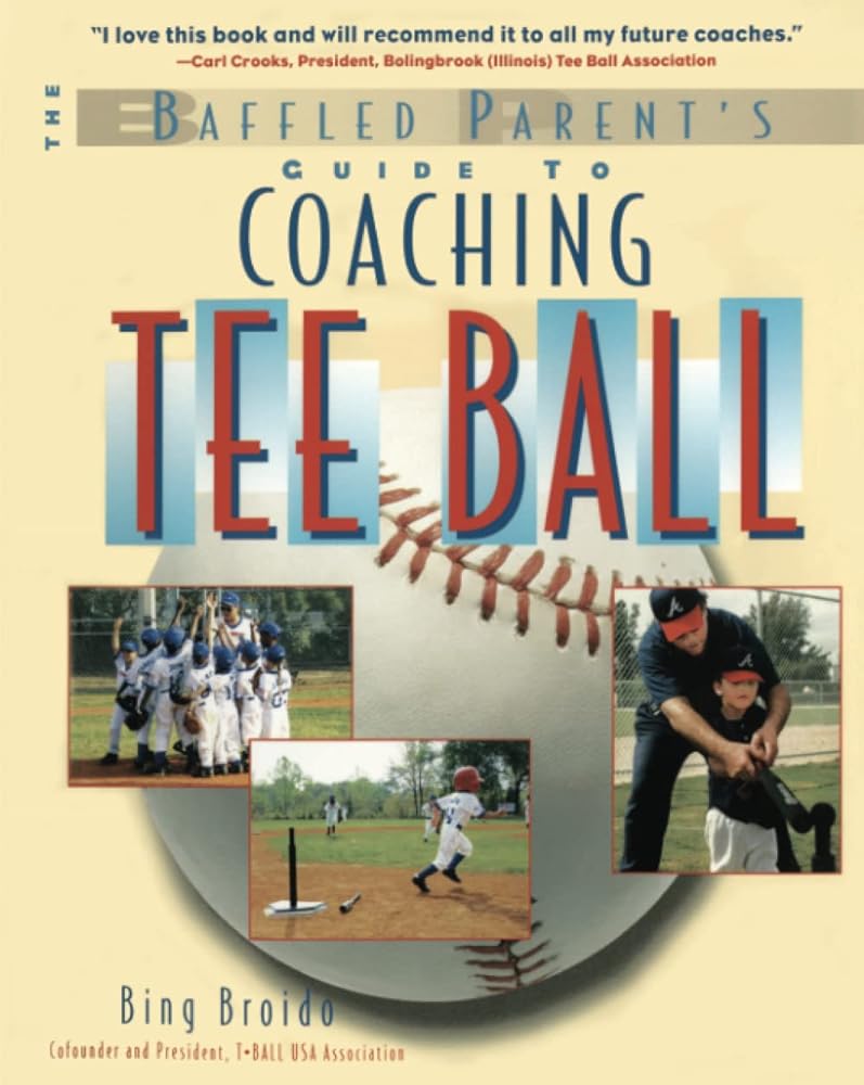 Coaching Tee Ball : The Baffled Parent's Guide cover image