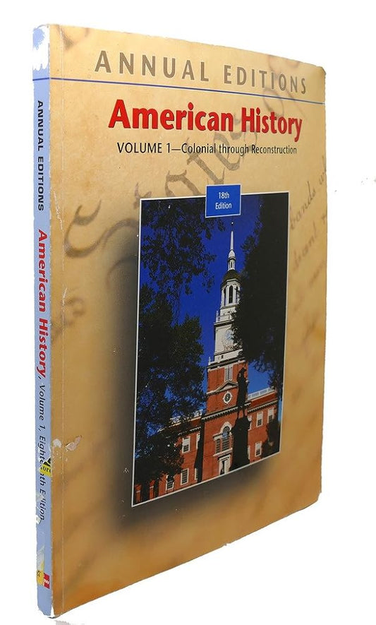 Annual Editions: American History, Volume 1, 18/e (Annual Editions: United States History Vol. 1) cover image