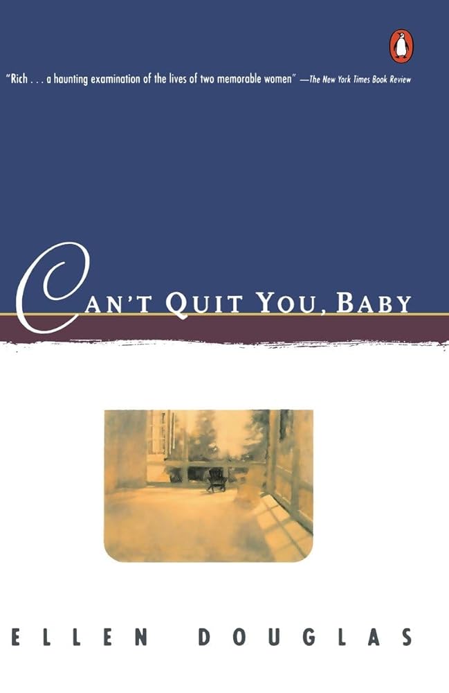 Can't Quit You, Baby (Contemporary American Fiction) cover image