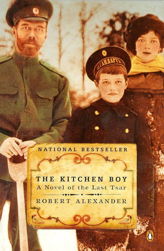 The Kitchen Boy: A Novel of the Last Tsar (A Romanov Novel) cover image