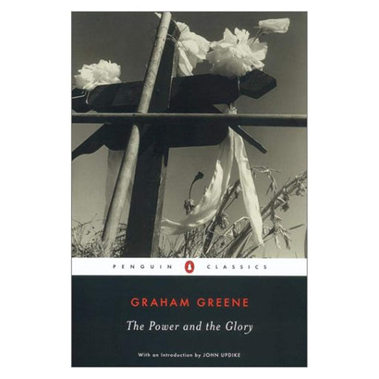 The Power and the Glory (Penguin Classics) cover image