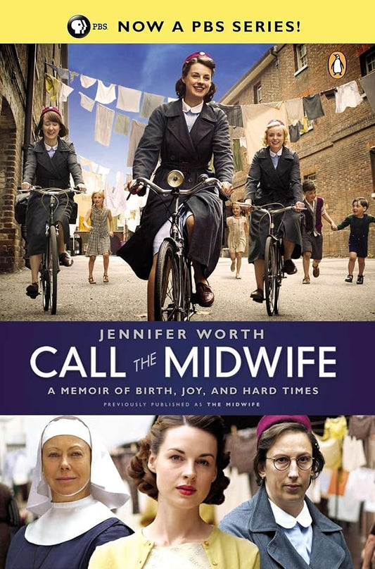 Call the Midwife: A Memoir of Birth, Joy, and Hard Times (The Midwife Trilogy) cover image