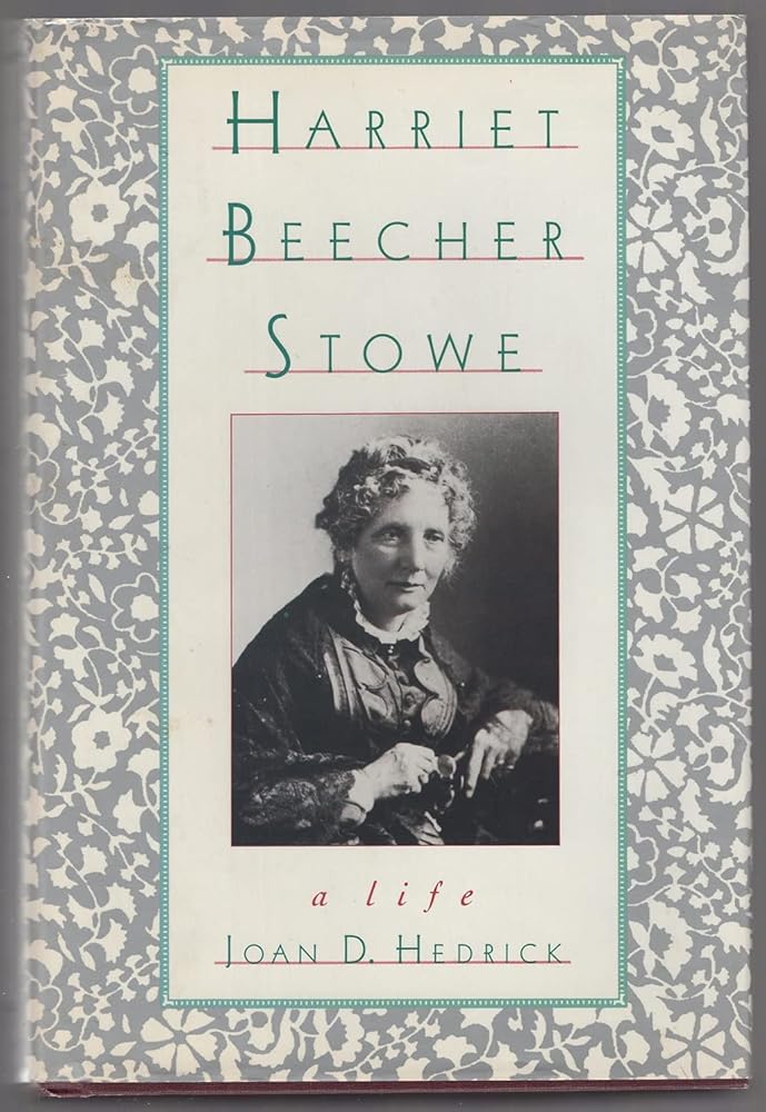 Harriet Beecher Stowe: A Life cover image