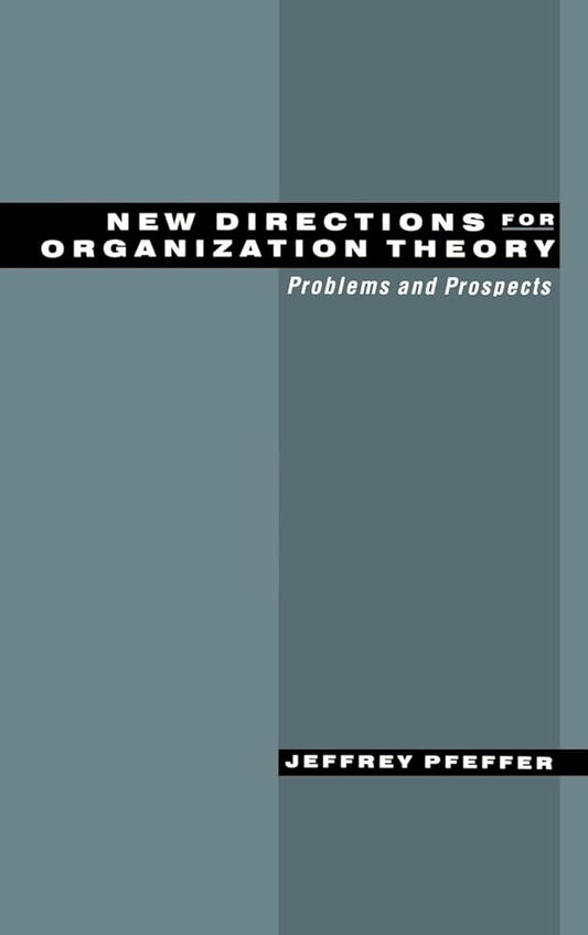 New Directions for Organization Theory: Problems and Prospects cover image