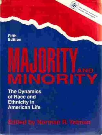 Majority and Minority: The Dynamics of Race and Ethnicity in American Life cover image