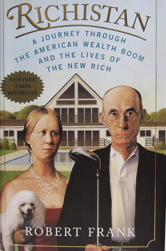Richistan: A Journey Through the American Wealth Boom and the Lives of the New Rich cover image