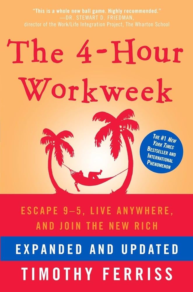 The 4-Hour Workweek: Escape 9-5, Live Anywhere, and Join the New Rich cover image