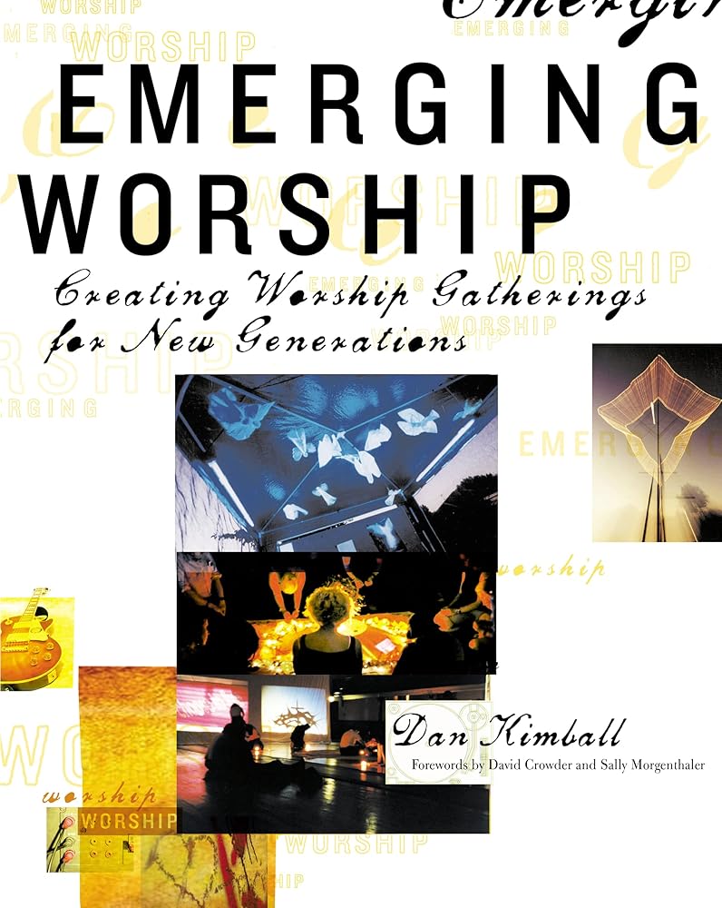Emerging Worship: Creating Worship Gatherings for New Generations cover image