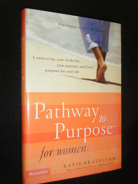 Pathway to Purpose for Women: Connecting Your To-Do List, Your Passions, and God's Purposes for Your Life cover image
