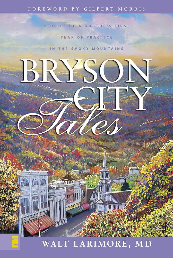 Bryson City Tales: Stories of a Doctor's First Year of Practice in the Smoky Mountains cover image
